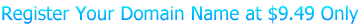 Register Your Domain Name at $8.99 Only